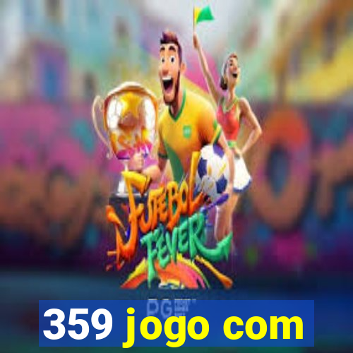 359 jogo com